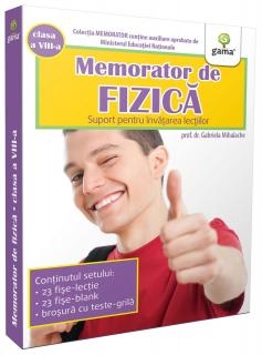 Memorator de fizica. Clasa a VIII-a, Editura Gama, 12 ani +