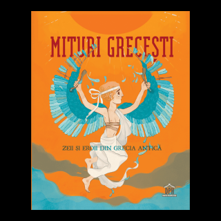 Mituri Grecesti - Zeii si Eroii din Grecia Antica, DPH, 6-7 ani +