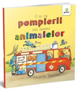 O zi cu pompierii din lumea animalelor, Editura Gama, 2-3 ani +