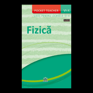 Pocket teacher: Fizica - Ghid pentru clasele VI-X, DPH, 12 ani +