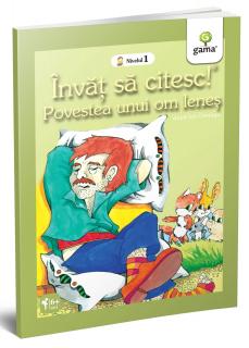 Povestea unui om lenes, Editura Gama, 6-7 ani +