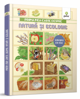 Prima mea carte despre natura si ecologie, Editura Gama, 2-3 ani +