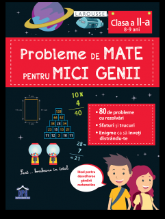 Probleme de mate pentru mici genii - clasa a II-a, DPH, 8-9 ani +