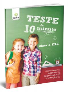 Teste de 10 minute. Clasa III, Editura Gama, 8-9 ani +