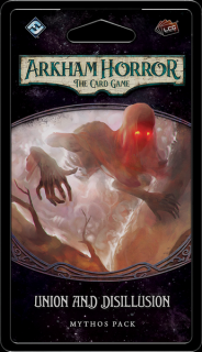 Arkham Horror: The Card Game ,   Union and Disillusion: Mythos Pack