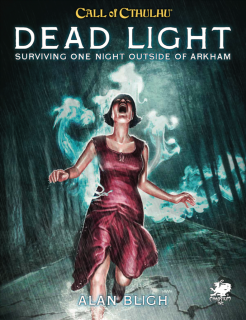 Call of Cthulhu RPG - Dead Light  Other Dark Turns Two Unsettling Encounters On The Road