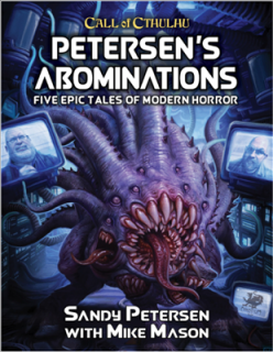 Call of Cthulhu RPG - Petersens Abominations