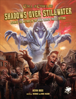 Call of Cthulhu RPG - Shadows over Stillwater