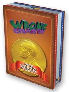 Wrong Chemistry: Nobel Prize Scientists