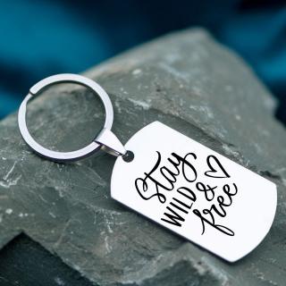 Breloc Personalizat Cu Mesaj - Stay Wild  Free - inox