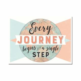 Magnet 6x8 cm Every Journey begins - Orice calatorie incepe cu un singur pas