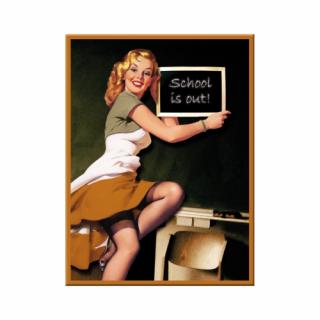 Magnet 6x8 cm Pin Up - School is out - Gata Scoala