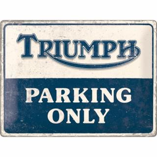 Placa 30x40 Triumph - Parking Only - Parcare doar pentru Triumph