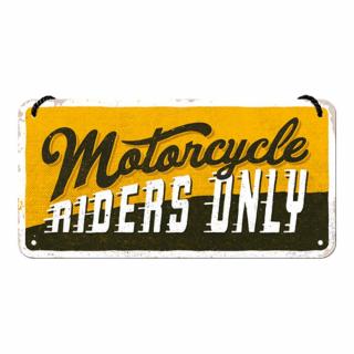 Placa decor metalica cu snur 10x20 Motorcycle Riders Only - Doar pentru Soferi de Motociclete