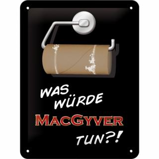 Placa metalica 15X20 What would MacGyver do?! - Ce ar face MacGyver