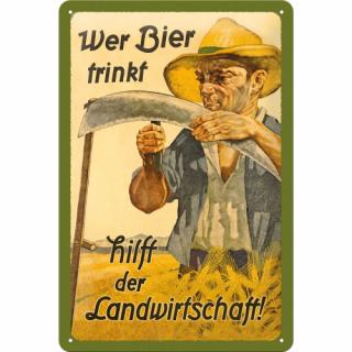 Placa metalica 20X30 Wer Bier trinkf - Bautul de bere ajuta agricultura