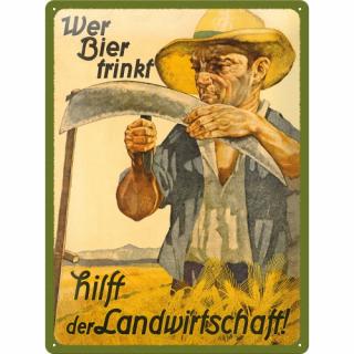 Placa metalica 30X40 Wer Bier trinkt hilft der Landwirtschaft - Bautul de bere ajuta agricultura