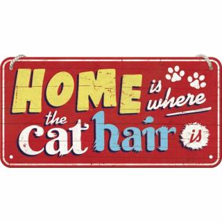 Placa metalica cu snur 10x20 Home is where the cat hair is - Acasa e unde ai par de pisica