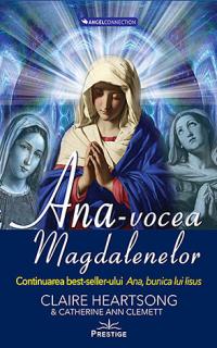 Ana - vocea Magdalenelor - o continuare a cartii: Ana, bunica lui Iisus