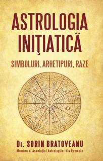 Astrologia initiatica: simboluri, arhetipuri, raze