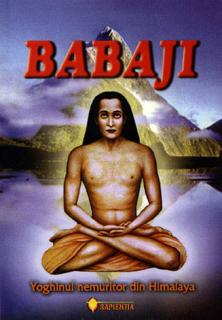 Babaji - yoghinul nemuritor din Himalaya