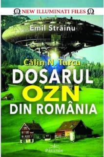 Calin N. Turcu - Dosarul OZN din Romania
