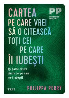 Cartea pe care vrei sa o citeasca toti cei pe care ii iubesti (si poate cativa dintre cei pe care nu-i iubesti)
