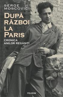 Dupa razboi la Paris. Cronica anilor regasiti