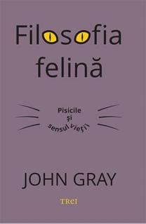 Filosofia felina. Pisicile si sensul vietii