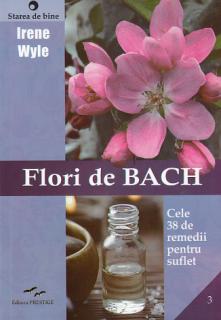 Flori de Bach - cele 38 de remedii pentru suflet