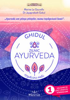 Ghidul zilnic Ayurveda. Medicina Vietii