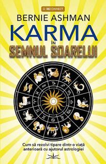 Karma in semnul soarelui - cum sa rezolvi tipare dintr-o viata anterioara cu ajutorul astrologiei