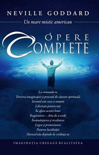 Opere complete: Imaginatia creeaza realitatea