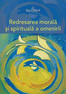 Redresarea morala si spirituala a omenirii