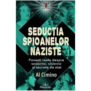 Seductia spioanelor naziste