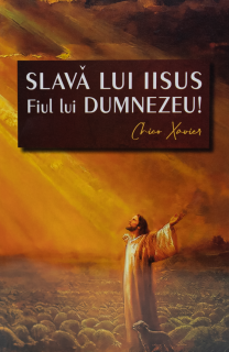 Slava lui Iisus Fiul lui Dumnezeu!