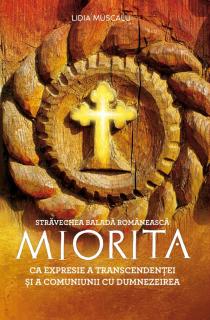 Stravechea balada romaneasca MIORITA ca expresie a transcendentei si a comuniunii cu Dumnezeu