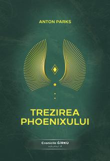 Trezirea Phoenixului, Cronicile Ǧirku - volumul 4