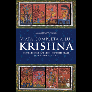 Viata completa a lui Krishna. Bazata pe cele mai vechi traditii orale si pe scrierile sacre